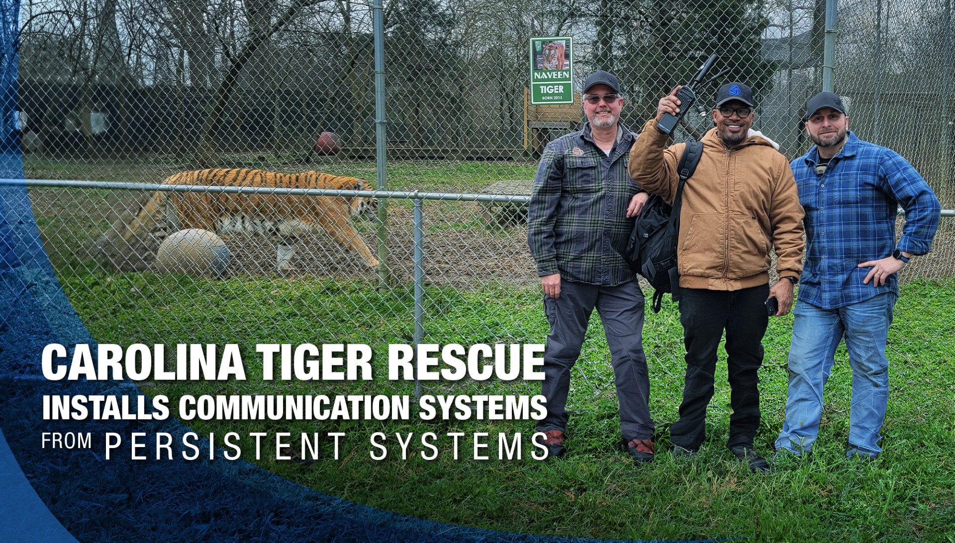 Carolina Tiger Rescue installs communication system from Persistent Systems