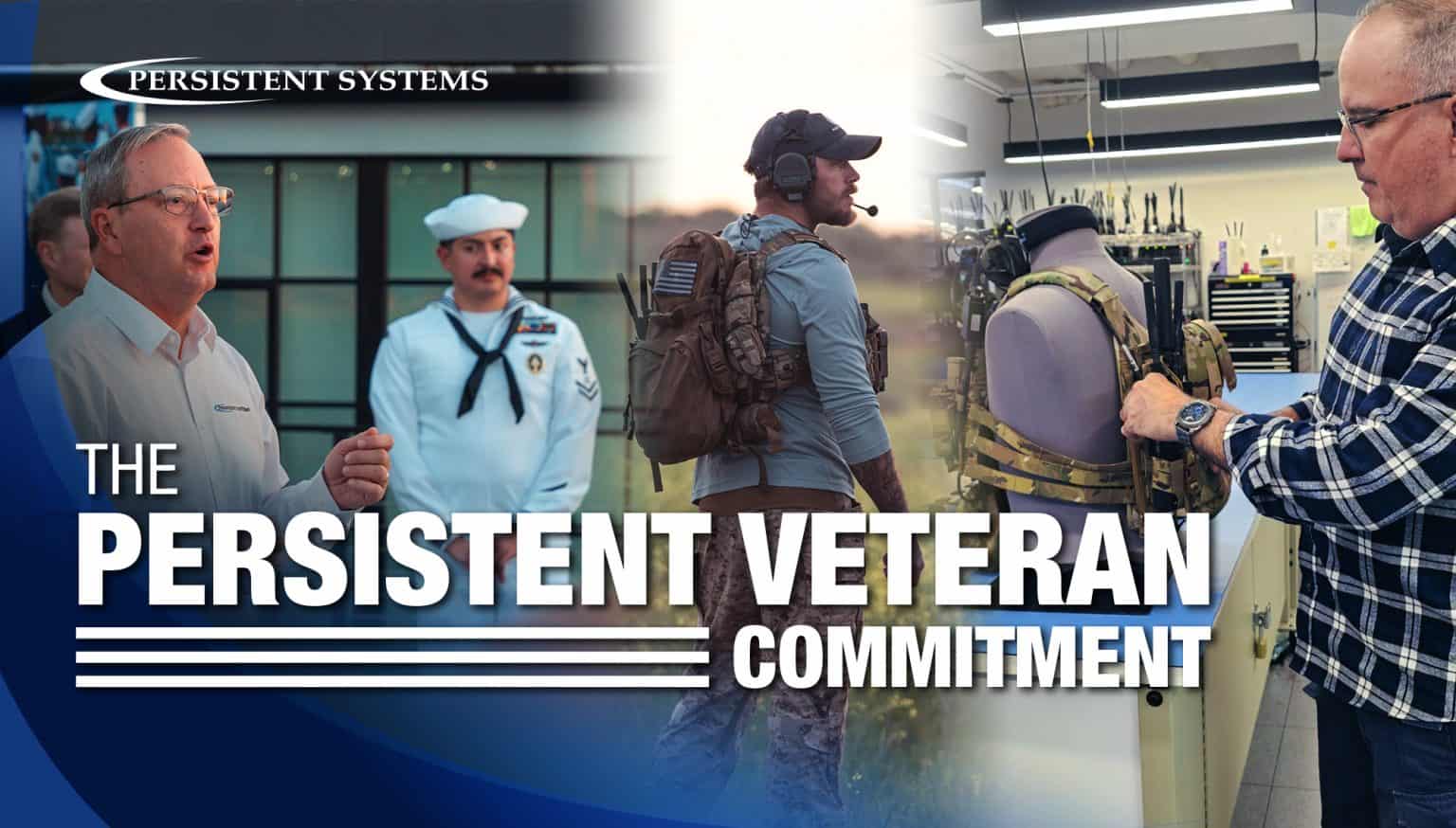 The Persistent Veteran Commitment | Persistent Systems | Secure MANET ...