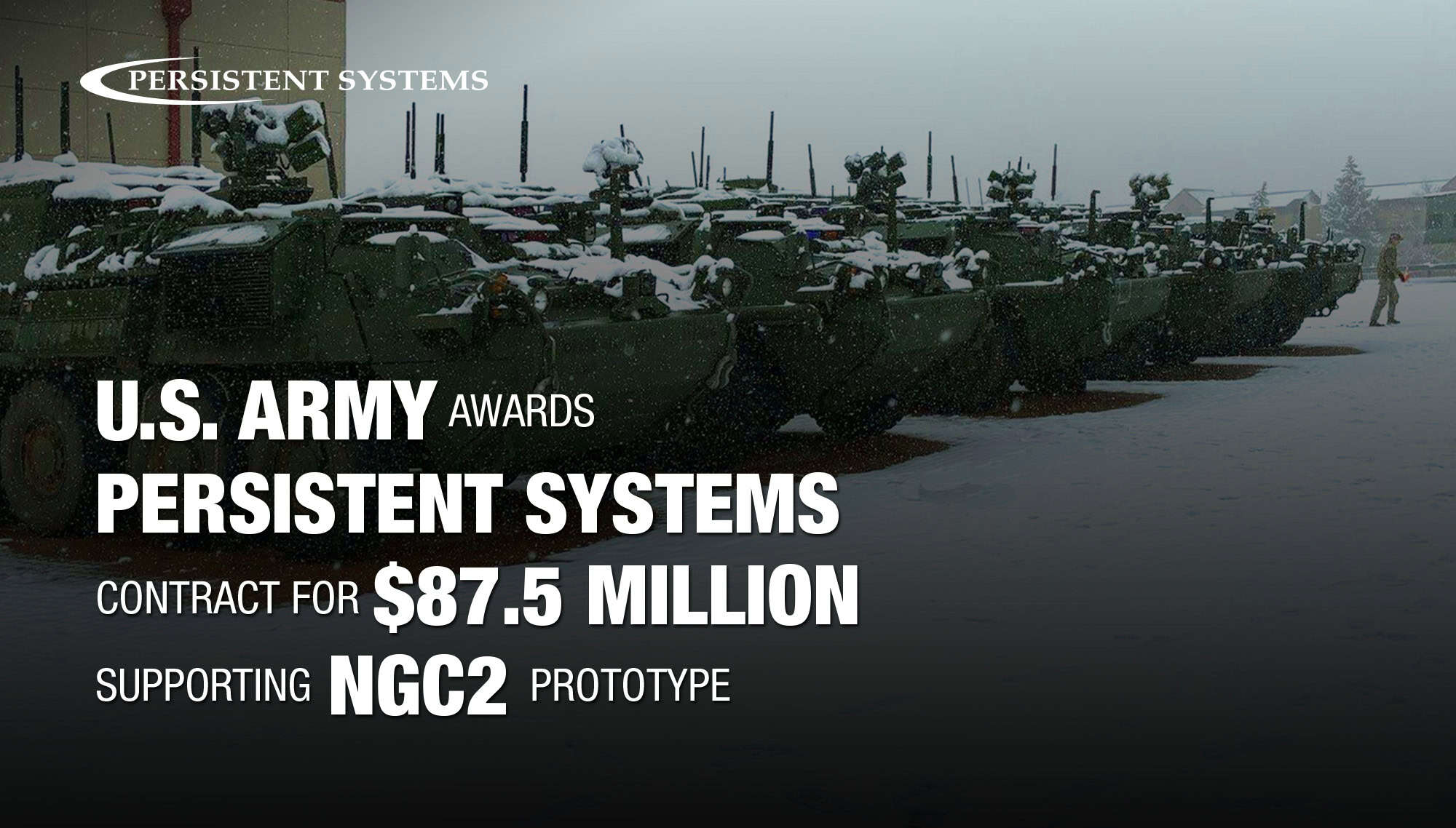 U.S. Army awards Persistent Systems contract for $87.5 million supporting NGC2 Prototype