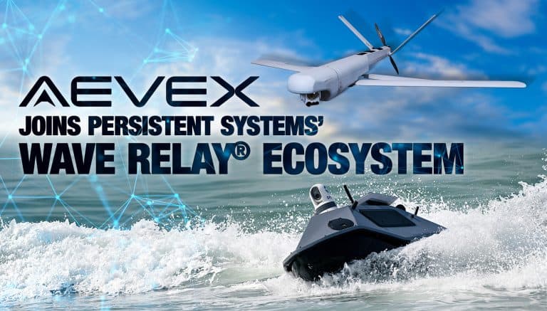 AEVEX joins Persistent Systems’ Wave Relay® Ecosystem